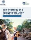 Exit Strategy as a Business Strategy- A Collection of Case Studies from Advisors and Owners